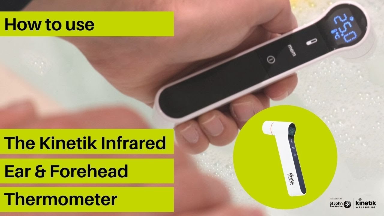 เทอร์โมมิเตอร์ ประโยชน์  New Update  How to use the Kinetik Wellbeing Ear and No Touch Forehead Thermometer