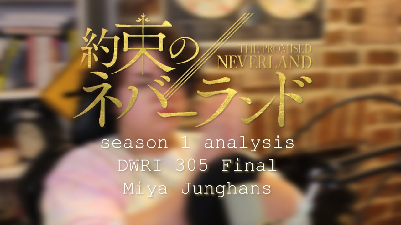 An Analysis of Season One of The Promised Neverland | SCAD DWRI 305 Final