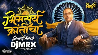 Bhimsurya kranticha | Bhim jayanti DJ Song 2026 New | MRX | Jai Bhim Song Sound Check