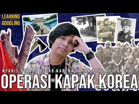 Korut & Korsel Nyaris Perang Karena Dahan Pohon? Operasi Kapak Korea | Learning By Googling 121