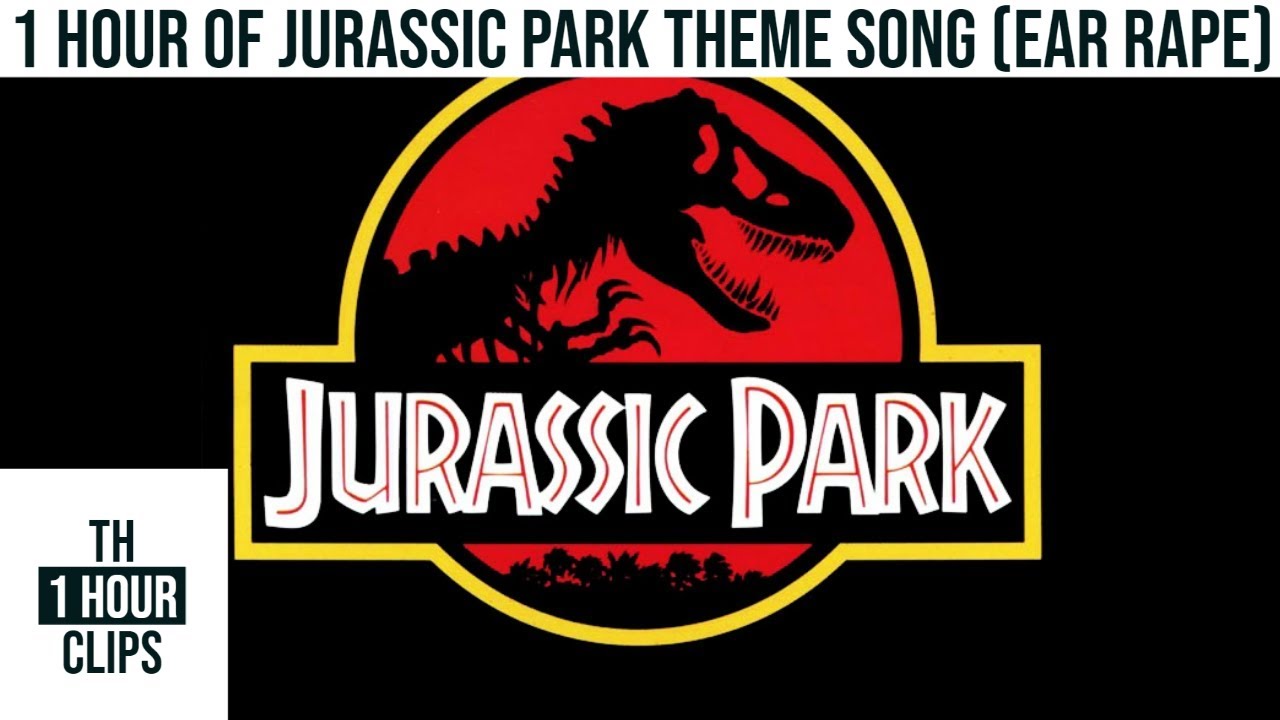 1 Hour Of Jurassic Park Theme Song Earrape Youtube
