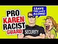 r/IDontWorkHereLady - Pro Karen Guard said some TERRIBLE things...