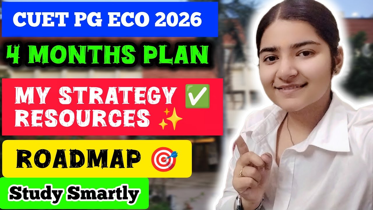 CUET PG ECO 2026 🔥4 Months Roadmap to study Smart and Score High 🎯# ...