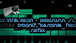 dj Akon_-_Beautiful_ft._Colby_O'Donis,_Kardinal_rcs.rmx 2k21