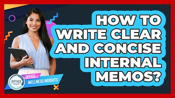 How To Write Clear And Concise Internal Memos?