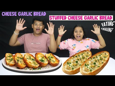 CHEESE GARLIC BREAD & STUFFED CHEESE GARLIC BREAD EATING CHALLENGE | FOOD CHALLENGE