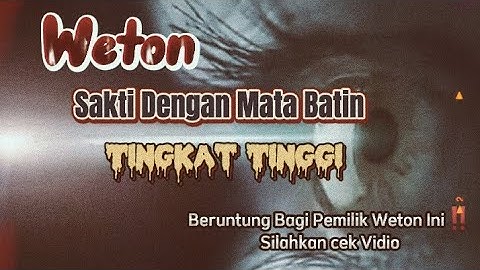 Beruntung‼️Bagi Pemilik Weton Ini,,Weton Sakti Dengan Mata Batin Tingkat Tinggi‼️