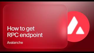 How to get an Avalanche RPC endpoint