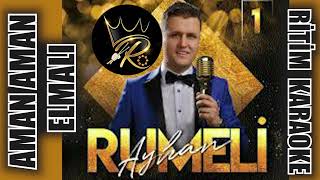 Aman Aman Elmalı - Rumeli Ayhan ✩ Ritim Karaoke (Oyun Havası)