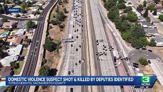Man killed after Sacramento County I-80 deputy shooting, pursuit and domestic violence call ident...