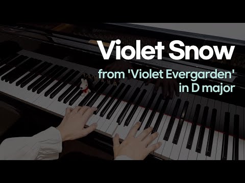 Violet Snow - Violet Evergarden OST theme (Arr. for piano solo)  (+ with fingering) - Violet Evergarden