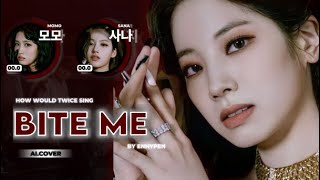 [ AI COVER ] HOW WOULD TWICE SING BITE ME ( ENHYPEN )