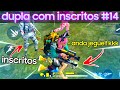 Free Fire - dupla com inscritos #14