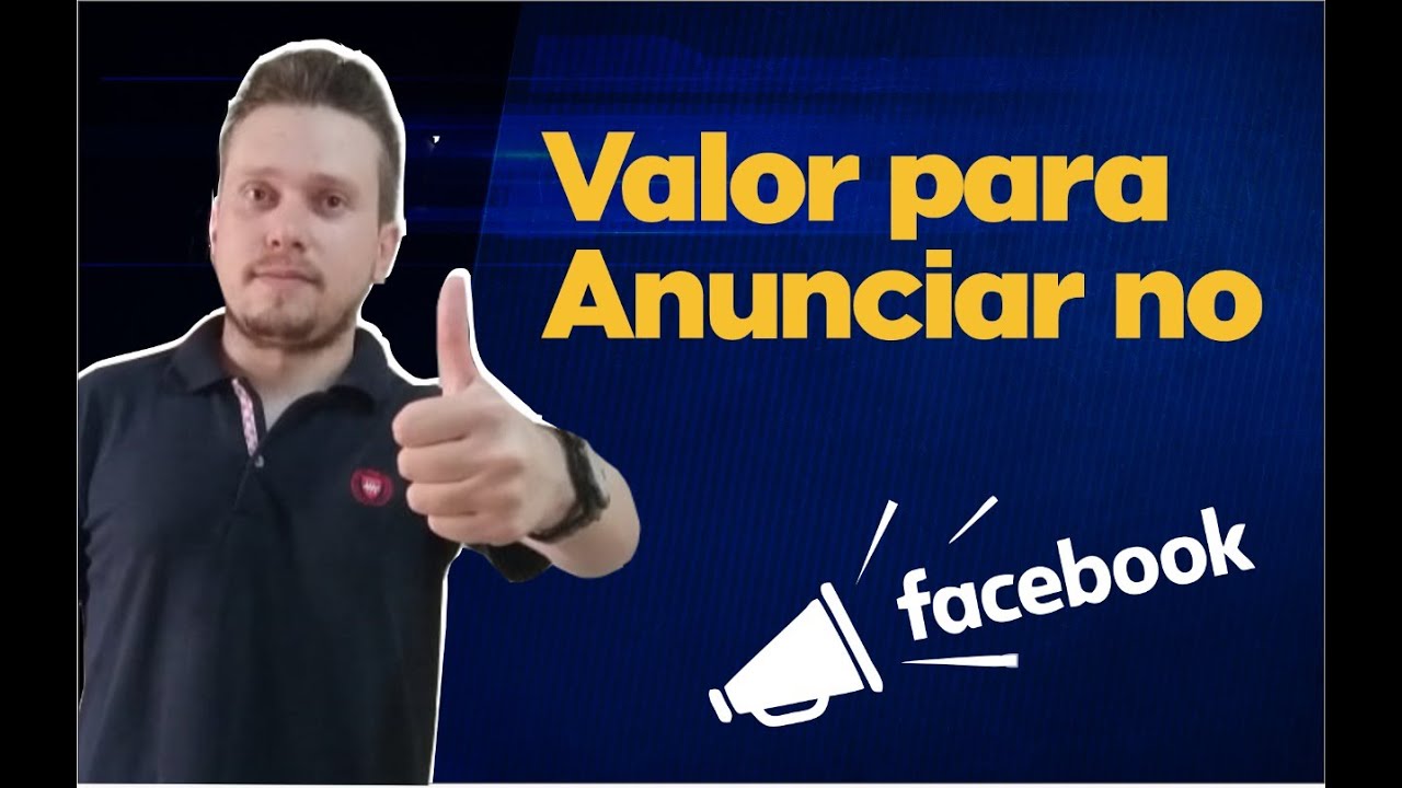 quanto-custa-anunciar-no-facebook-valor-minimo-youtube
