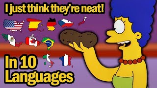 "I JUST THINK THEY'RE NEAT" IN 10 LANGUAGES (The Simpsons)