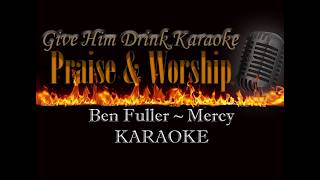 Ben Fuller ~ Mercy Karaoke