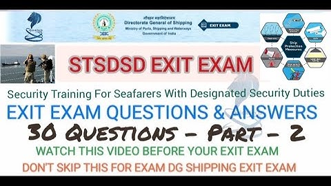 STSDSD EXIT EXAM Part - 2 | Security Training For Seafarers With Designated Security Duties |