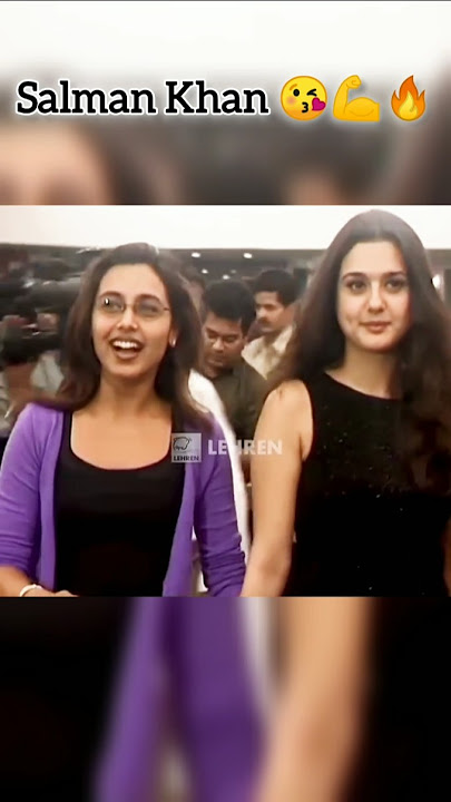 salman khan bhaijaan 😘❤😍 | rani mukerji | preity zinta | #bollywood #status #salmankhan