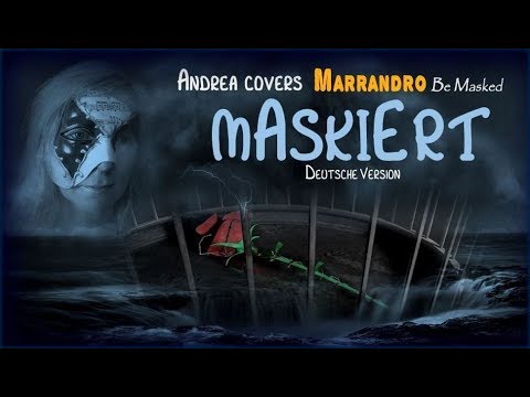 "Maskiert" - Deutsche Version von Marrandro "Be Masked"  UNSERE TRÄNEN WERDEN UNSICHTBAR