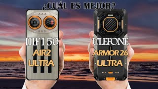 IIIF150 Air2 Ultra  VS Ulefone Armor 26 Ultra  ¿Cuál es Mejor?