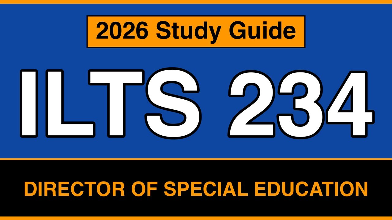 ILTS 234 Director of Special Education Study Guide | Illinois Teacher Certification Exam Prep 2026