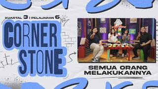 #SekolahSabat Remaja | Semua Orang Melakukannya - Cornerstone Pel 6 Kuartal III 2026