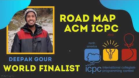 ICPC 101 RoadMap to ACM ICPC By World Finalist Deepak Gour Beginner Guide to ACM ICPC
