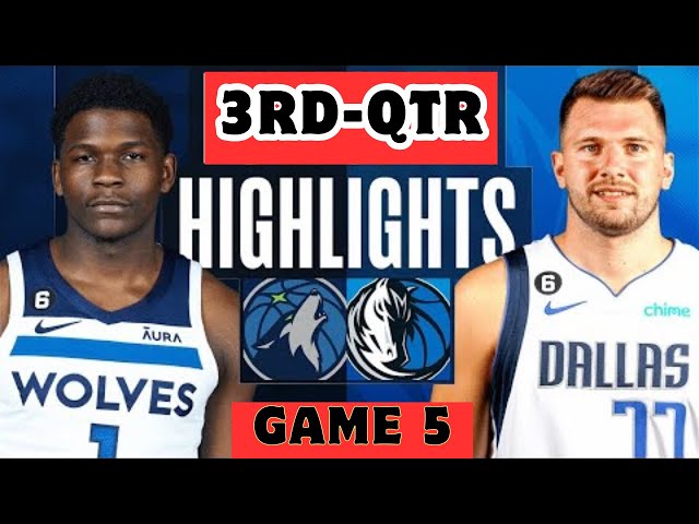 Minnesota Timberwolves vs. Dallas Mavericks - Game 5 Highlights 3rd-QTR | WCF | 2024 NBA Playoffs class=