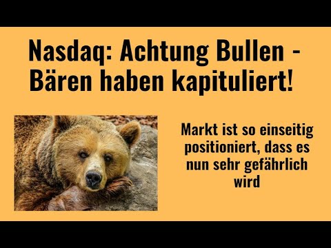 Nasdaq: Achtung Bullen - Bären haben kapituliert! Videoausblick