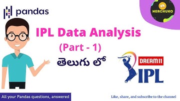 IPL Data Analysis (Part - 1) in Telugu || Data Analysis with Pandas || Nerchuko