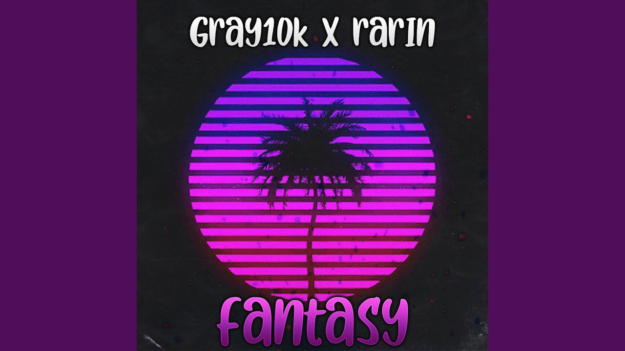 Fantasy (feat. Rarin) Fantasy (feat. Rarin)