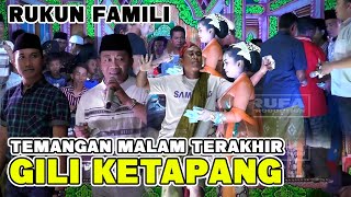 TEMANGAN RUKUN FAMILI || MALAM TERAKHIR DI GILI KETAPANG