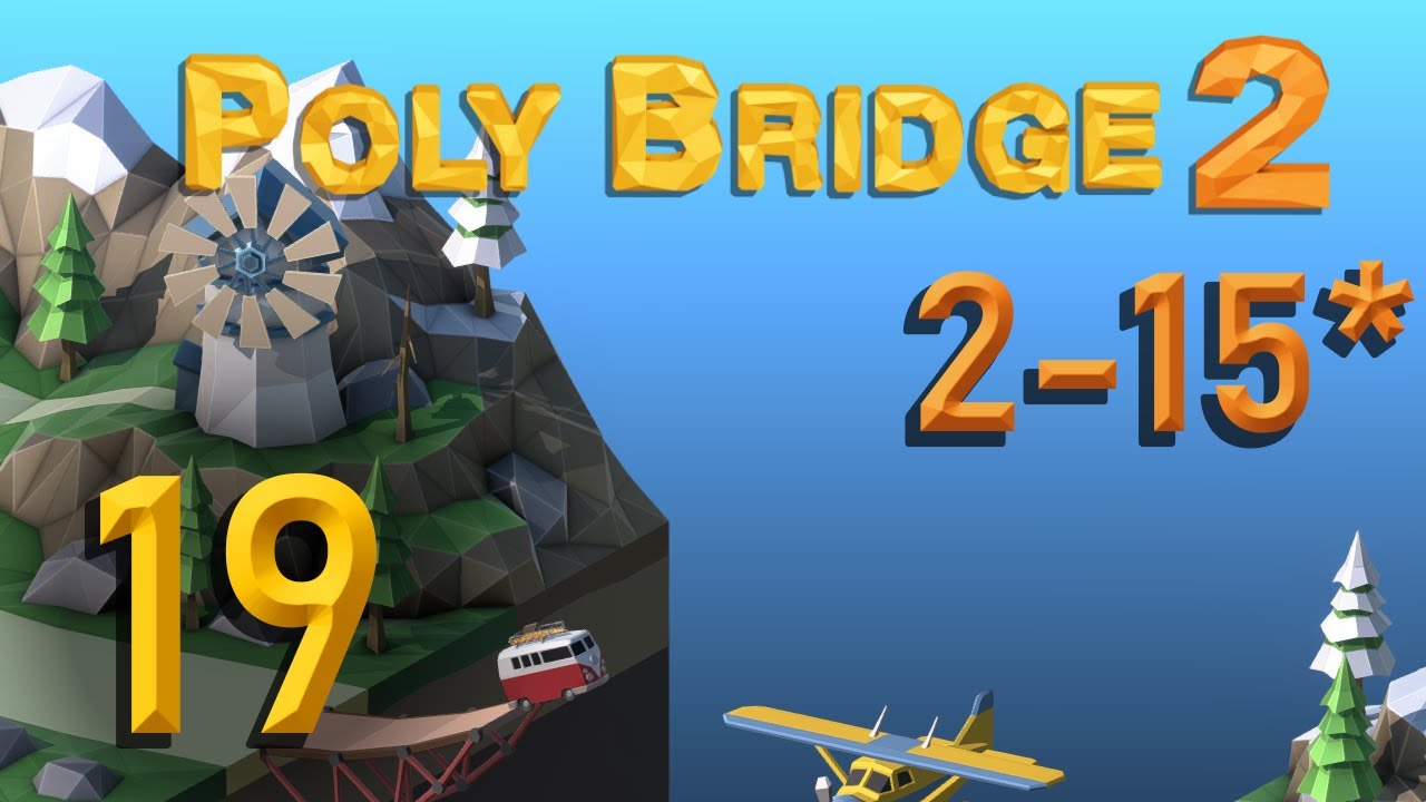 Weight Distribution FAILURE 2-15, Poly Bridge 2 Let's Play Ep 19