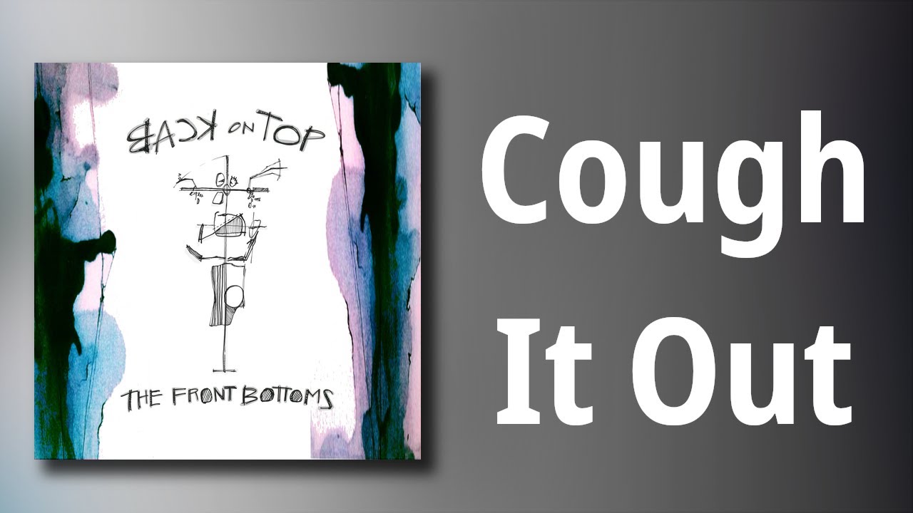 The Front Bottoms // Cough It Out