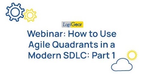 How to Use Agile Quadrants in a Modern SDLC (Part 1)