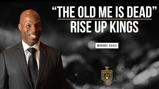 Rise Up Kings: The Old Me is Dead | Mondoe Davis