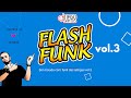 ♫♫♫♫ SET MIXADO FLASH FUNK- VOL 03- ( DJ TIAGO SANTOS ) ♫♫♫♫♫