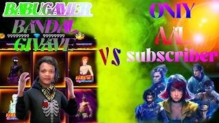 Babu King   Free Fire Max Daimand   Givewa  Onli Aal Sascribar  10 Bandal Free 