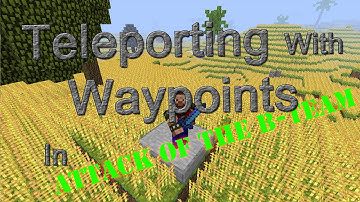 Tips & Tricks: Teleporting With Waypoints In Attack of the B-Team