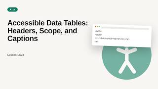 Web Accessibility (a11y) Deep Dive Series: Accessible Data Tables: Headers, Scope, and Captions