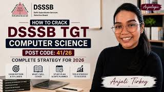 DSSSB TGT Computer Science 2026 | Full Preparation Roadmap to clear the exam.