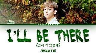 CHEN [첸] I'LL BE THERE (먼저 가 있을게) Lyrics/가사 [Han|Rom|Eng] chords