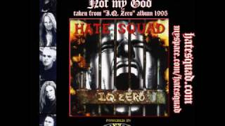 HATE SQUAD - Not my God (IQ Zero - album 1995)