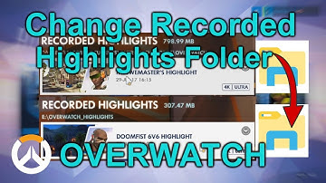 Overwatch | How To Change The Recorded Highlights Folder