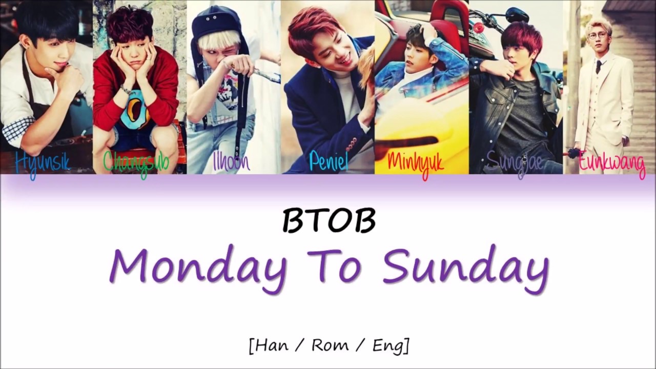 BTOB Monday To Sunday Lyrics Han Rom Eng YouTube Music BTOB Monday To Sunday Lyrics Han Rom Eng YouTube Music