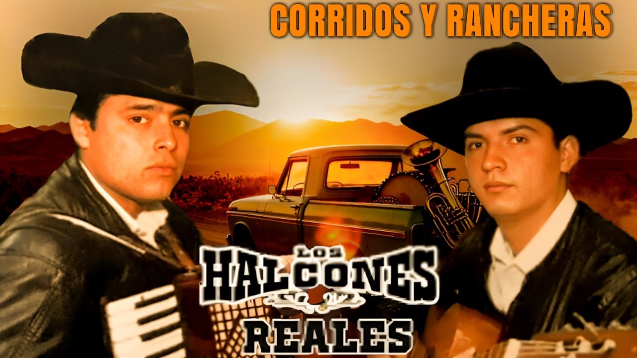 Éxitos de Oro | Los Halcones Reales Rancheras y Corridos Clásicos
