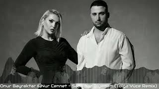 Onur Bayraktar & Nur Cennet Sana Yar Diyemem (Tolga Yüce Remix)