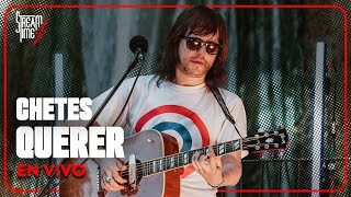 Chetes - Querer (EN VIVO)