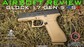 Airsoft Review #241 Cybergun Glock 17 Gen 5 PSA Gaz Blowback VFC/Cybergun (Airsoft Entrepot) [FR]