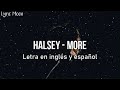 Halsey - More (Lyrics) (Letra en inglés y español)